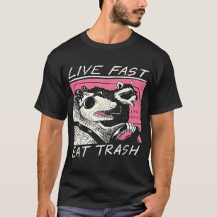 Lebe schnell! Iss Müll! T-Shirt