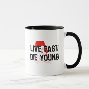 Lebe schnell, stirb jung tasse