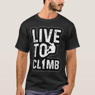 Lebe um zu klettern Kletterer Wanderabenteuer Retr T-Shirt
