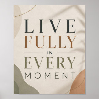Lebe Voll in Jedem Moment – Minimalistische Zitat Poster