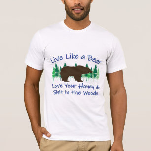 Lebe wie ein Bär! T-Shirt