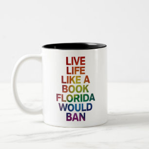 Lebe wie ein Buch, das Florida verbieten würde LGB Zweifarbige Tasse