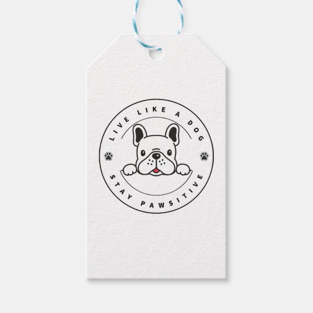 Lebe wie ein Hund, bleib pawsitiv (2) Geschenkanhänger (Vorderseite)