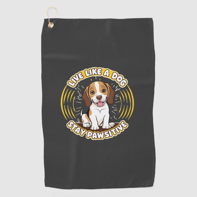 Lebe wie ein Hund, bleib pawsitiv (2)  Golfhandtuch (Vorderseite)
