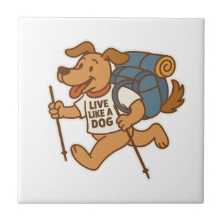 Lebe wie ein Hund Wandern Fliese
