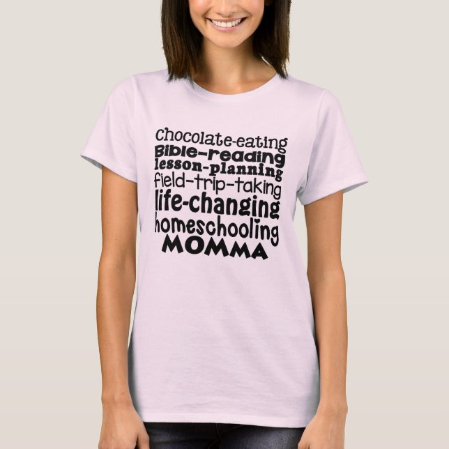 Leben-Änderndes Homeschooling Momma T-Shirt (Vorderseite)