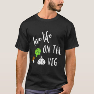 Leben auf dem Veg Vegetarier Vegane Rohkost Spaß T-Shirt