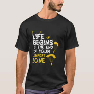 Leben beginnt Komfortzone I Tandem-Fallschirmsprun T-Shirt