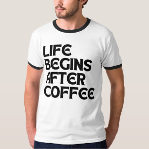 LEBEN BEGINNT NACH KAFFEE T-Shirt