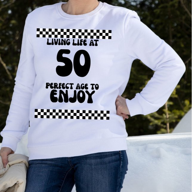 Leben bei 50 Geburtstag Sweatshirt (Von Creator hochgeladen)