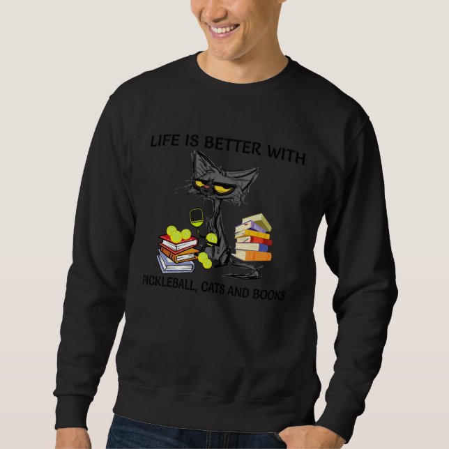 Leben besser mit Pickleball Black Cats Bücher Kitt Sweatshirt (Vorderseite)