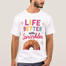 Leben besser mit Sprinkdonut T-Shirt