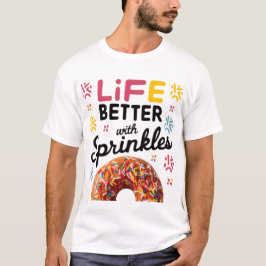 Leben besser mit Sprinklen Donut T-Shirt
