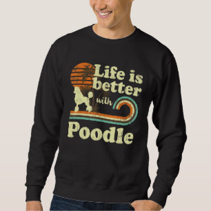 Leben besser Pudel Vintage Hund Mama Papa Sweatshirt
