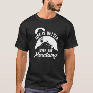 Leben besser über Berge Paramotor Paragliding S T-Shirt