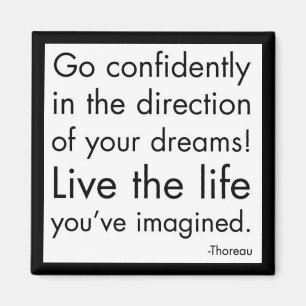 "Leben das Leben, das Sie haben sich vorgestellt " Magnet