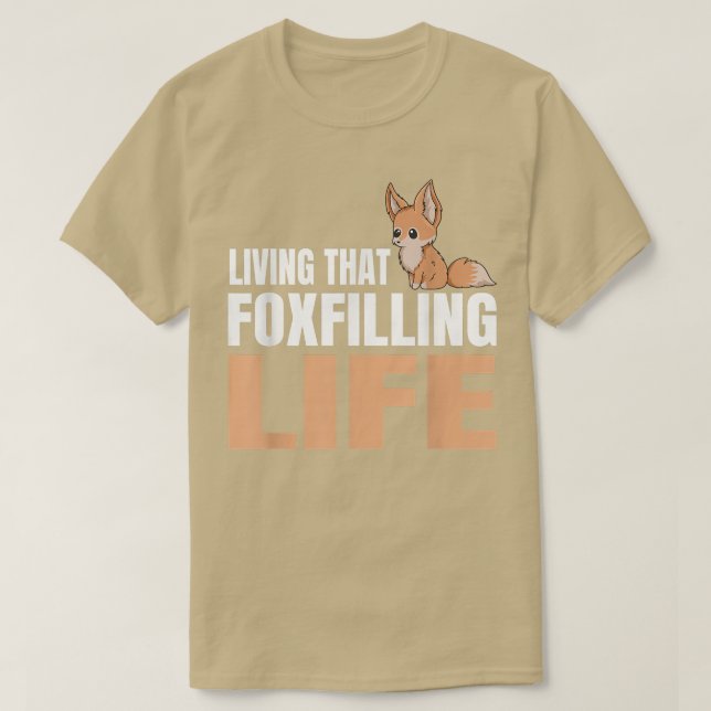 Leben, das Leben zu füttern Puff für einen Fennec  T-Shirt (Design vorne)
