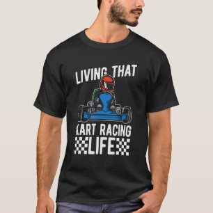 Leben, dass Kart Racing Life Lieben Race Track Kar T-Shirt