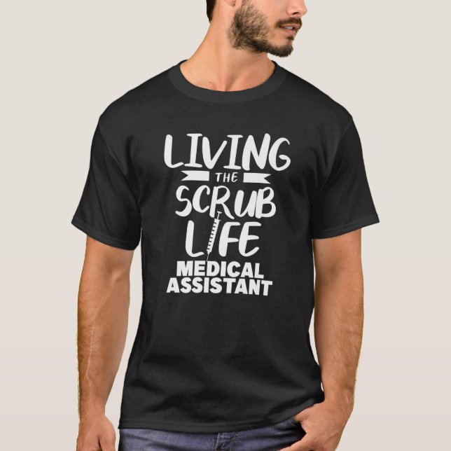 Leben der medizinischen Assistentin T-Shirt (Vorderseite)