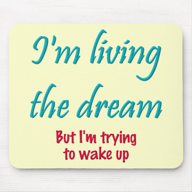 Leben der Traum Mousepad (Vorne)