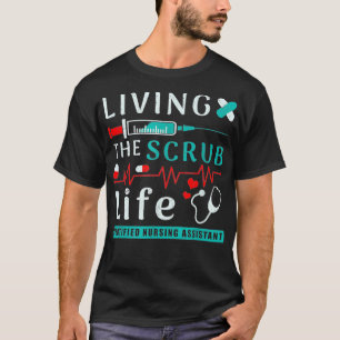 Leben des Krankenpflegeassistenten für das Scrub-L T-Shirt