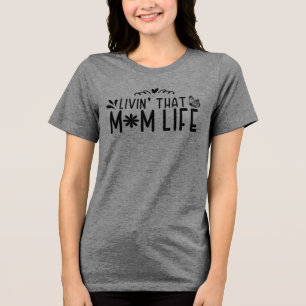 Leben" Die Mama Leben - Freude der Mutter Tri-Blend Shirt