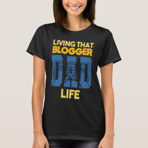 Leben dieses Blogger Vater Leben Blogger Blogger T-Shirt