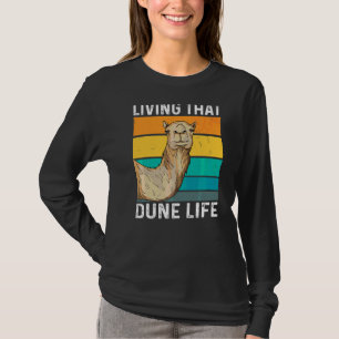 Leben dieses Dünenlebenszettel für einen Kamellüft T-Shirt