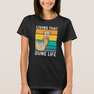 Leben dieses Dünenlebenszettel für einen Kamellüft T-Shirt