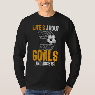 Leben dreht sich um Tore und Vorlagen Futbol Socce T-Shirt
