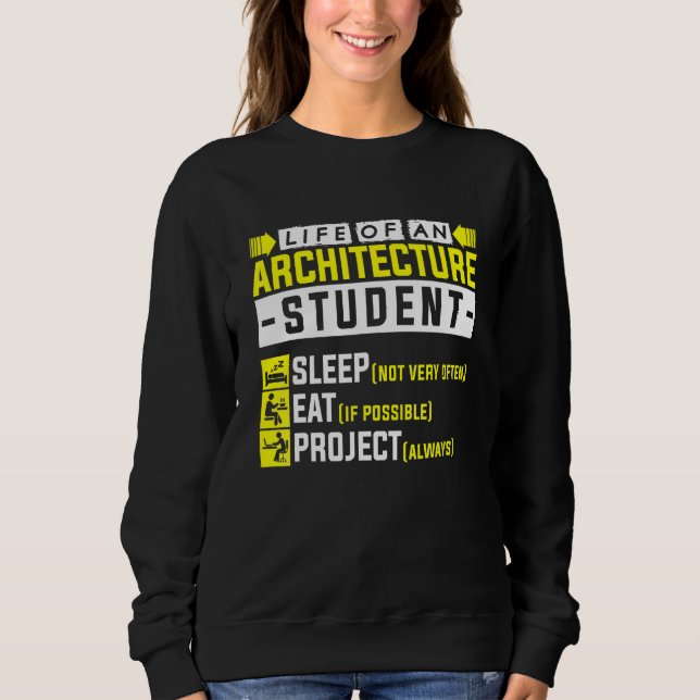 Leben eines Architekturstudenten Sweatshirt (Vorderseite)