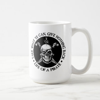 Leben eines Piraten - nehmen Sie, was Sie können Tasse