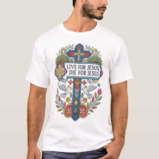 Leben für Jesus, Die für Jesus T-Shirt