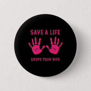 Leben Grope Ihre Ehefrau Coole Brustkrebs Bewussts Button