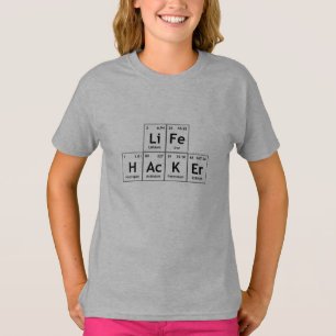 Leben-Hacker-Chemie-Element-Periodensystem-Wort T-Shirt