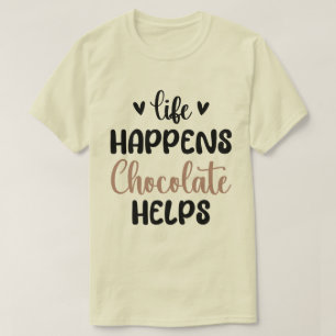 Leben Happens Schokolade hilft Familie Frühstück C T-Shirt