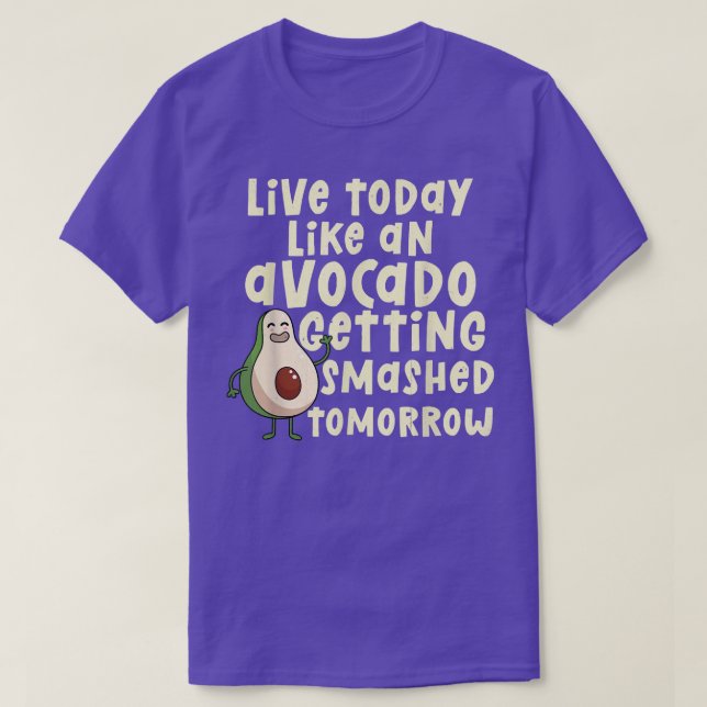 Leben heute wie Avocado wird gestrichen Morgen F T-Shirt (Design vorne)