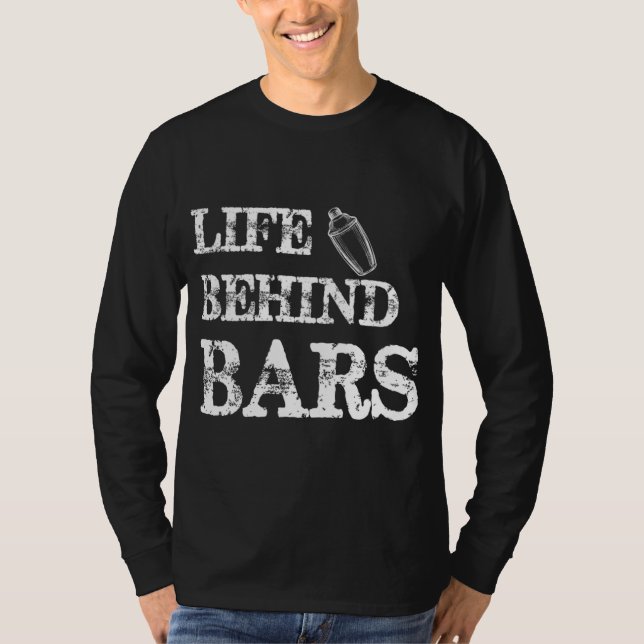 Leben hinter Bars Funny Bartending Mixologin Barte T-Shirt (Vorderseite)