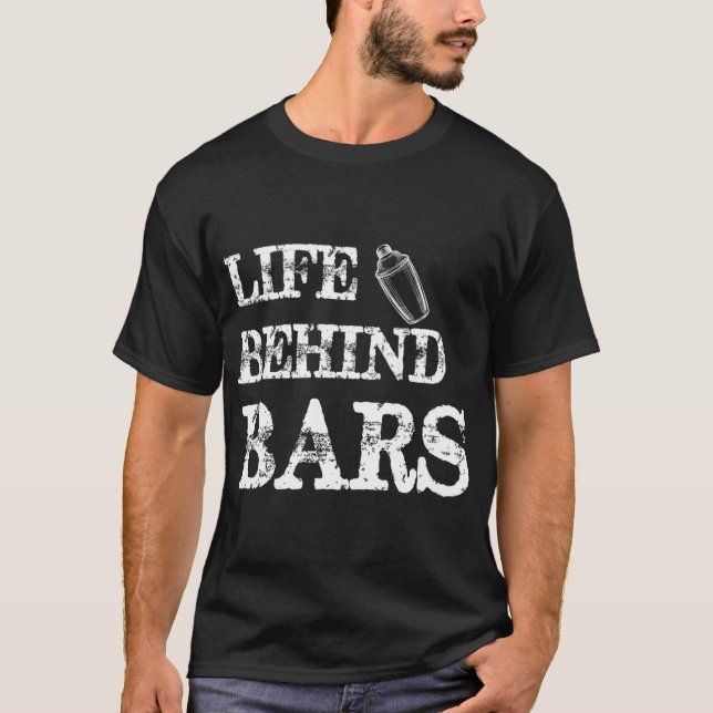 Leben hinter Bars Funny Bartending Mixologin Barte T-Shirt (Vorderseite)