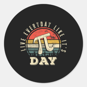 Leben im Alltag wie am Pi-Tag Funny Pi Day Runder Aufkleber