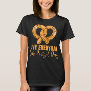 Leben im Alltag wie Pretzel Day Pretzel T-Shirt