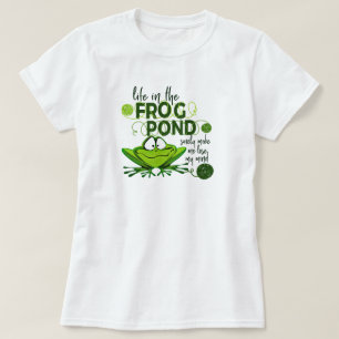 Leben im Froschteich T-Shirt