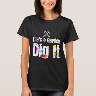 Leben im Garten Gärten Motivierend T-Shirt