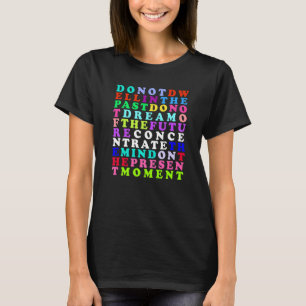 Leben in der Gegenwart Buddha Inspiration Qu T-Shirt