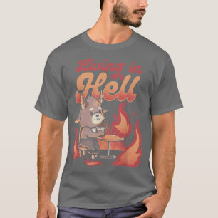 Leben in der Hölle Funny Satan Halloween Kostüm T-Shirt