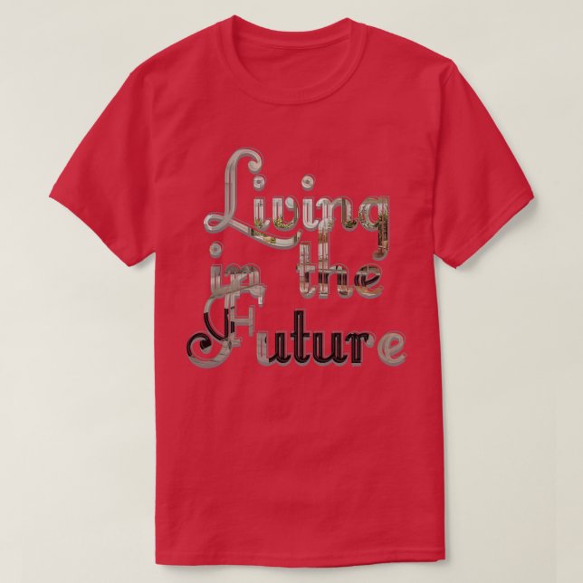 Leben in der Zukunft T-Shirt (Design vorne)