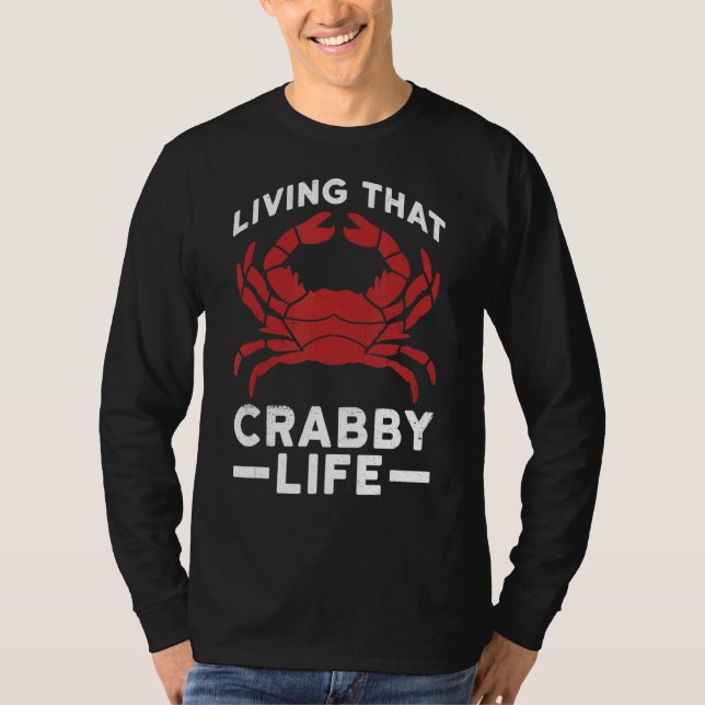 Leben in diesem Crabby-Leben für einen Krabbenfan T-Shirt (Vorderseite)