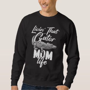 Leben in dieser Mama Leben Mutter Alligator Sweatshirt