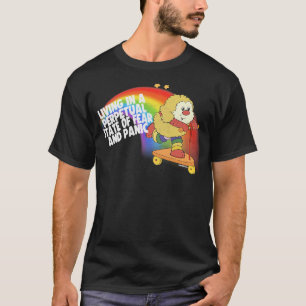 Leben in einem andauernden Staat der Angst Panik R T-Shirt
