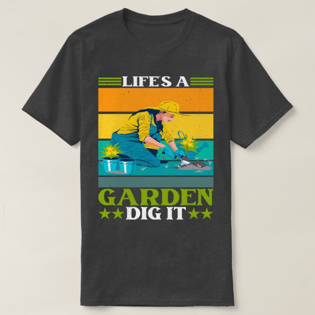 Leben in einem Garten graben es Blumengarten T-Shirt (Design vorne)